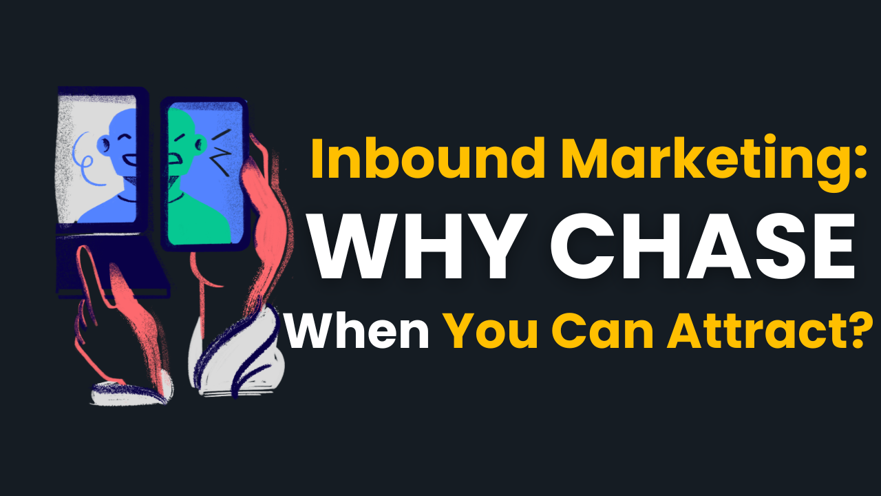 Inbound Marketing: Definition, Benefits & Why It’s Important