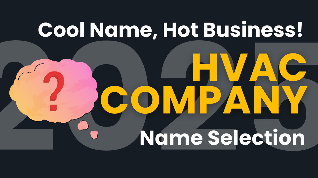 Find the Perfect Name for Your HVAC Business: 250+ Ideas & Expert Tips